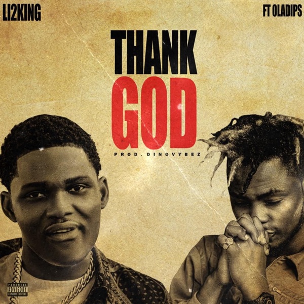 Li2king - Thank God (feat. Oladips)